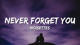 Noisettes  Never Forget You Lyrics  I’ll never forget you  Tiktok Song [upl. by Odel]