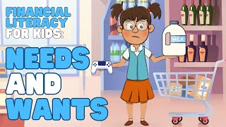 Financial Literacy—Needs and Wants  Learn about needs wants and opportunity costs [upl. by Redlac]