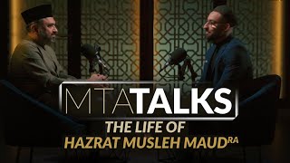 MTA Talks  The Life Of Hazrat Musleh Maud ra [upl. by Hercules]