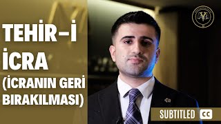 Tehiri İcra İcranın Geri Bırakılması Altyazılı [upl. by Etselec]