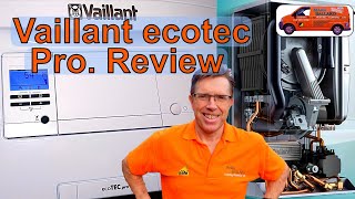 Review Vaillant ecoTEC PRO Combination Boiler REVIEW How to Operate and whats Inside the Boiler [upl. by Lyrem]