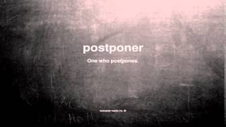 What does postponer mean [upl. by Hairahcaz]