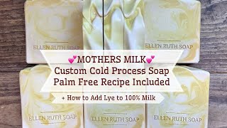 Making a Custom Batch of 💕 MOTHERS MILK 💕 Breastmilk CP Soap  Palm Free Recipe  Ellen Ruth Soap [upl. by Pippas]