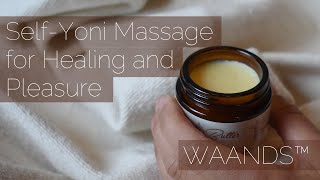 Self Yoni Massage for Healing amp Pleasure How to [upl. by Leahcimnoj424]