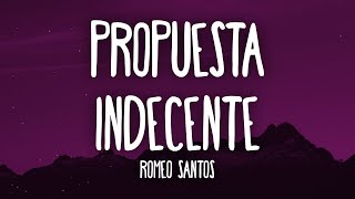 Romeo Santos  Propuesta Indecente LetraLyrics [upl. by Osrock]