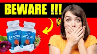 BAZOPRIL REVIEW ⚠️⚠️BEWARE  ⚠️⚠️  Bazopril for blood pressure  BAZOPRIL SIDE EFFECTS Bazopril [upl. by Siroved]