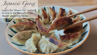 Japanese Gyoza 饺子 Recipe  The steam fry method to lock in the flavours of classic Japanese gyoza [upl. by Aisan690]