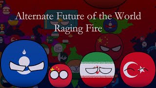 Alternate Future of the World in Countryballs  Raging Fire Episode 10 [upl. by Otes]