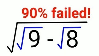 A Cambridge interview problem sqrtsqrt9  sqrt8 cambridge 90 failed to do it [upl. by Navac192]