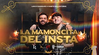 La Mamoncita del Insta  Gabito Ballesteros x Luis R Conriquez [upl. by Ylra]