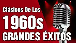 Grandes Éxitos De Los 60s En Inglés Greatest Hits  Golden Oldies 60s [upl. by Thilde]