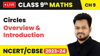 Circles  Overview amp Introduction  Class 9 Maths Chapter 9 LIVE [upl. by Zeb]