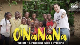 ONaNaNa  Hakim Ft Masaka Kids Africana l حكيم  اونانانا [upl. by Trabue]