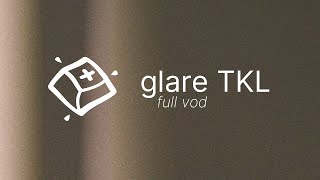 Geon Glare TKL Build — Full VOD [upl. by Hirsh]