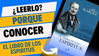 El LIBRO de los ESPÍRITUS ¿por qué LEERLO [upl. by Salome]