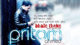 Bhalo Theko  Pritom Ahmed  A tribute to HUMAYUN FARIDEE  official video [upl. by Noletta]