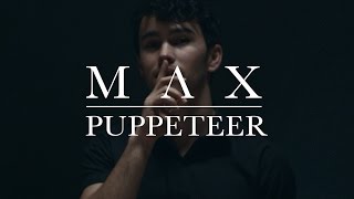 MAX  Puppeteer OFFICIAL MUSIC VIDEO [upl. by Roch]