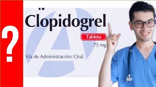 CLOPIDOGREL para que sirve el Clopidogrel  Y MAS 💊 Corazón Vasos sanguíneos Derrame cerebral [upl. by Marin]