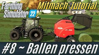 LS22 MitmachTutorial 8 Ballen pressen wickeln und verkaufen deutsch [upl. by Gnouhk]