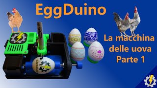 EGGDUINO  EGGBOT  La macchina per disegnare uova parte 1 [upl. by Pownall]