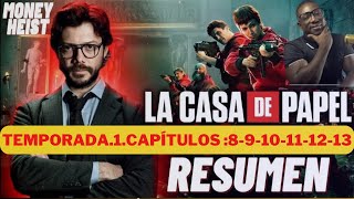 LA CASA DE PAPEL TEMPORADA1 CAPÍTULOS  8910111213│ATRACO │lacasadepapel moneyheist [upl. by Naujat]