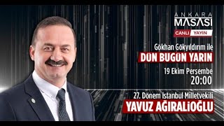 27 Dönem İstanbul Milletvekili Yavuz Ağıralioğlu Ankara Masasında soruları yanıtlıyor [upl. by Tisdale]