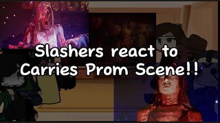 Slashers react to Carrie 💐 [upl. by Aniaz165]