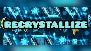 Recrystallize by GrenadeofTacos 39 progress extreme demon Geometry Dash mobile [upl. by Rosol]