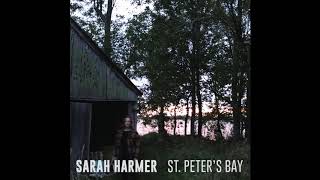 Sarah Harmer St Peters Bay Official Audio [upl. by Ackerley927]