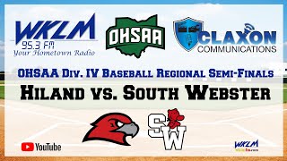 Hiland vs South Webster  OHSAA Div IV Baseball Regional SemiFinals from WKLM 953 FM [upl. by Tdnaltroc]