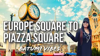 Europe Square to Piazza Square in Batumi City SpecialVlogl batumi vlogseries georgia travelvlog [upl. by Woodley]