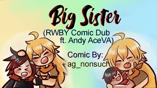 Big Sister RWBY Comic Dub ft Andy AceVA  Comic By agnonsuch [upl. by Haines]