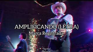 Marca Registrada  Amplificando LETRA [upl. by Inah]