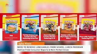 AgDay Minute 091024  Move to Remove Lunchables From school Lunch Program [upl. by Nylorac]