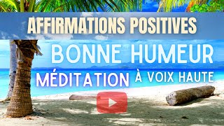 Phrases du Matin POSITIVITÉ et Bonne Humeur en 7 Minutes [upl. by Ann]