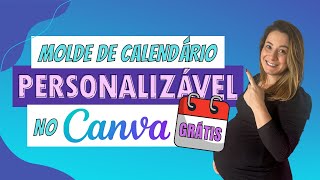 MOLDE DE CALENDÃRIO PERSONALIZÃVEL no CANVA [upl. by Sidra]