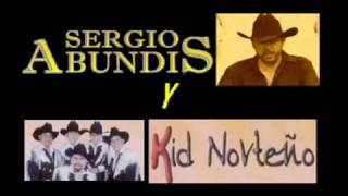 SERGIO ABUNDIS y Kid Norteño  No Puedo Estar sin Ti [upl. by Carvey]