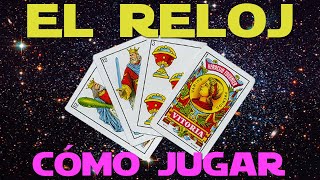 El Reloj Cómo Jugar  Juegos de Baraja Española [upl. by Zobkiw]