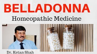 Belladonna Homeopathic Medicine  Uses amp Symptoms  Dr Ketan Shah [upl. by Arbba413]