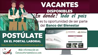 Vacantes Disponibles Banco del Bienestar ¿Buscas trabajo Esta puede ser tu oportunidad 20222023 [upl. by Ludeman969]