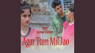 Agar Tum Mil Jao [upl. by Bernardina783]