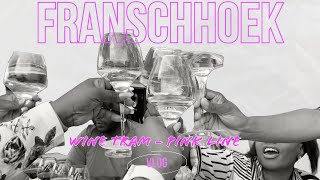 VLOG FRANSCHHOEK WINE TRAM PINK LINE ZIMbarbieAN [upl. by Tila]