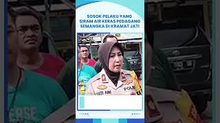 SOSOK Pelaku yang Siram Air Keras dan Bacok Pedagang Semangka Pasar Induk Kramat Jati [upl. by Roux]