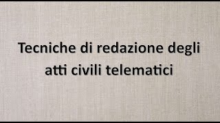 Tecniche di redazione degli atti civili telematici [upl. by Yniatirb]