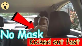 UBER amp LYFT passengers Kicked Out during quarantine because of No Mask [upl. by Analla]