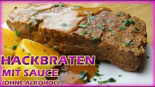 Omas Hackbraten mit Sauce selber machen ohne Wein Rezept Falscher Hase rezept Meat Loaf [upl. by Weirick]