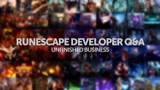 RuneScape Developer QampA  Unfinished Business live stream [upl. by Aicemaj]