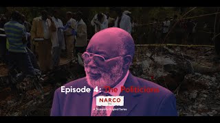 Narco Inc Episode 4  The Politicians Harun Mwau William Kabogo Mike Sonko amp Hassan Joho [upl. by Enad]