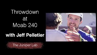 A true ultra finish at Moab 240 with Jeff Pelletier  The Juniper Lab [upl. by Hujsak]