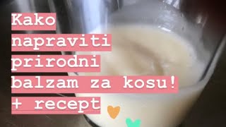 Kako napraviti prirodni balzam za kosu  recept [upl. by Anastasio]